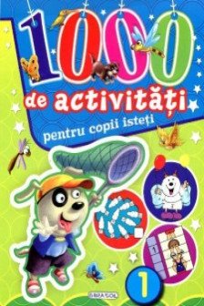 1000 de activitati pentru copii isteti 1
