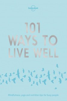 101 Ways to Live Well