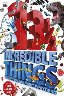 13.5 INCREDIBLE THINGS TO KNOW