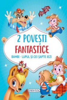 2 Povesti fantastice:Bambi/Lupul si cei sapte iezi