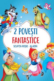 2 Povesti fantastice:Scufita Rosie/Aladin