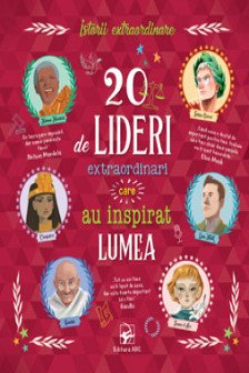 20 de lideri extraordinari