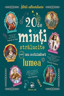 20 de minti stralucite care au schimbat lumea