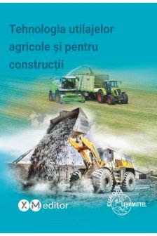 Tehnologia utilajelor agricole si pentru constructii