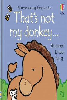 Thats Not My Donkey (Touchy-Feely Board Books)