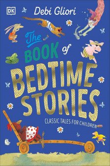 The Book of Bedtime Stories Classic Tales for Children
