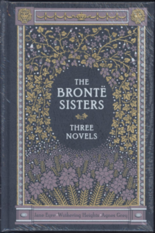 The Bronte Sisters: Three Novels