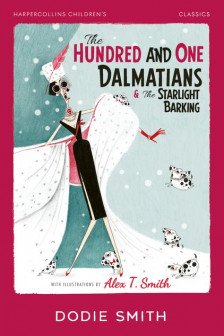 The Hundred and One Dalmatians & The Starlight Barking (HarperCollins Children's Classics)
