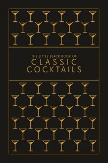 The Little Black Book of Classic Cocktails