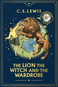 The Lion the Witch and the Wardrobe (Book 2) (75th Anniversary Edition)