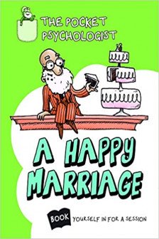 The Pocket Psychologist: A Happy Marriage