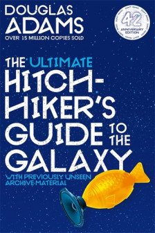 The Ultimate Hitchhiker's Guide to the Galaxy (42 Anniversary Edition)