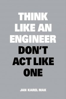 Think Like an Engineer Don't Act Like One