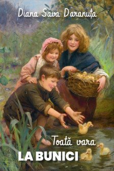 Toata vara la bunici