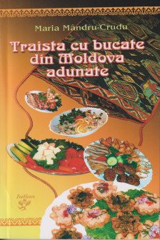 Traista cu bucate din Moldova adunate