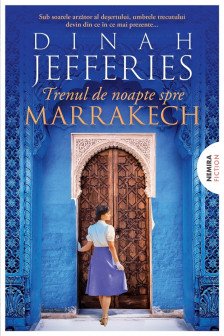 Trenul de noapte spre Marrakech (Trilogia FIICELE RAZBOIULUI partea a III-a)