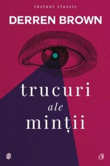 Trucuri ale mintii . ed. IV