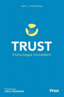 TRUST. Psihologia increderii