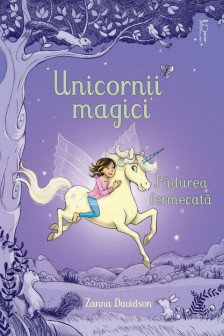 Unicornii magici. Padurea fermecata