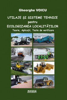 Utilaje si sisteme tehnice pentru ecologizarea localitatilor. Teorie aplicatii teste de verificare