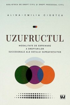 Uzufructul. Modalitate de exprimare a drepturilor succesorale ale sotului supravietuitor.