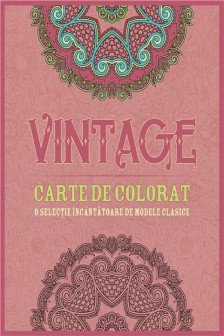 Vintage. Carte de colorat activitati antistres.