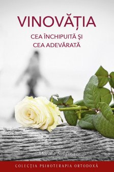 Vinovatia – cea inchipuita si cea adevarata