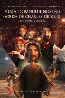 Viata Domnului nostru scrisa de Charles Dickens special pentru copiii lui
