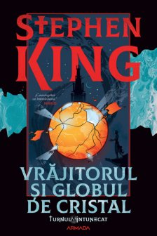 Vrajitorul si globul de cristal (Seria TURNUL INTUNECAT partea a IV-a)