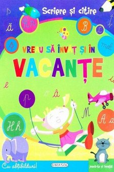 Vreau sa invat si in vacante-Scriere si citire