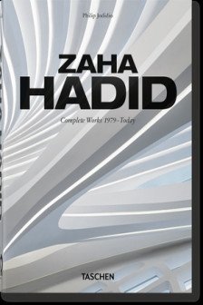 Zaha Hadid. Complete Works 1979–Today (40th Anniversary Edition)