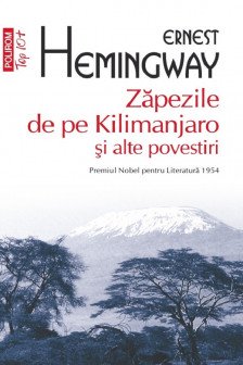 Zapezile de pe Kilimanjaro si alte povestiri