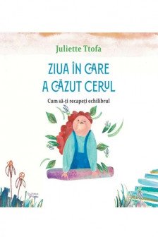 Ziua in care a cazut cerul. Cum sa-ti recapeti echilibrul