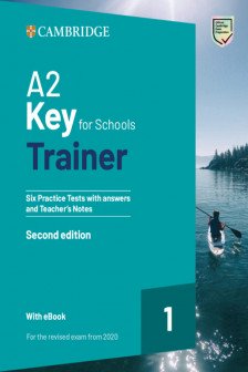 A2 Key for Schools Trainer 1. Six Practice Tests