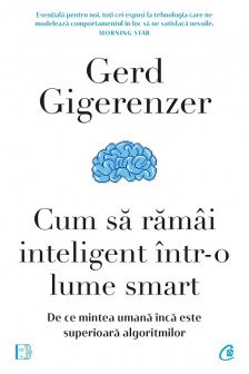 Cum sa ramai inteligent intr-o lume smart