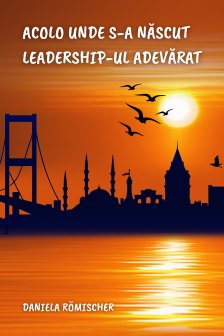 Acolo unde s-a nascut liderrship -ul adevarat