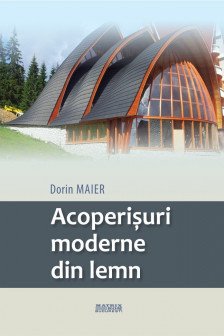 Acoperisuri moderne din lemn