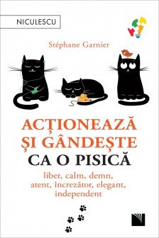 Actioneaza si gandeste ca o pisica