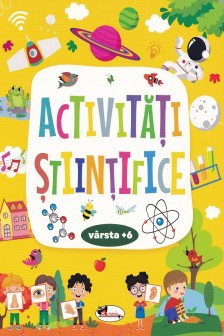 Activitati stiintifice (varsta +6)