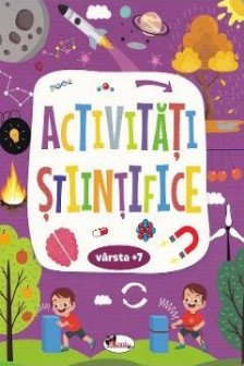 Activitati stiintifice (varsta +7)