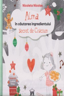 Alma in cautarea ingredientului secret de Craciun