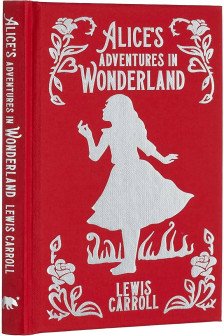 Alice's Adventures In Wonderland (Arcturus Ornate Classics)