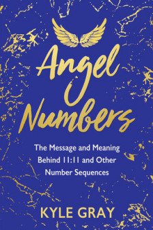 Angel Numbers by Kyle Gray