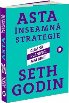 Asta inseamna strategie