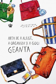 Arta de a alege a organiza si a goli geanta