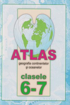 Atlas cl.6-7. Geografia continentelor si oceanelor. Serebia