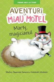 AVENTURI LA MIAU MOTEL. MARTY MAGICIANUL. Shelley Swanson Sateren