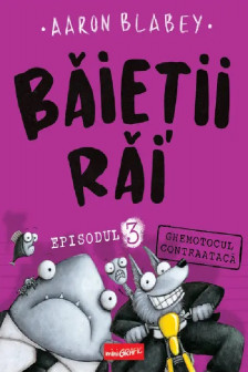 Baietii Rai. Episodul 3: Ghemotocul contraataca