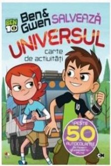 BEN & GWEN SALVEAZA UNIVERSUL. Carte de activitati cu autocolante