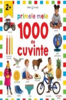 BEBE INVATA. PRIMELE MELE 1000 DE CUVINTE